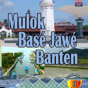 Buku Mulok Base Jawe Banten untuk SD/MI Kelas 3