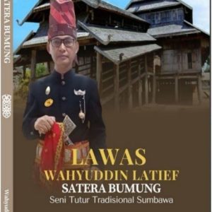 LAWAS WAHYUDDIN LATIEF SATERA BUMUNG - Seni Tutur Tradisional Sumbawa